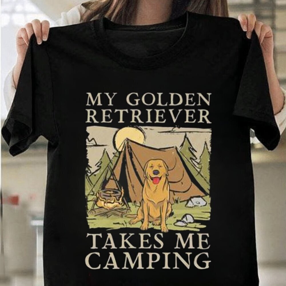 My Golden Retrieve Takes Me Camping Shirt Camping Lovers Shirt